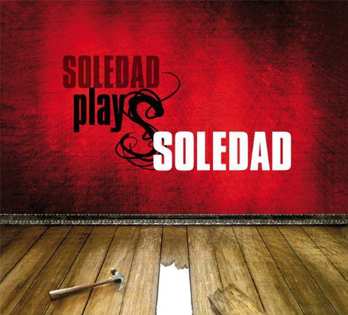 Soledad - Soledad Plays Soledad Music CD