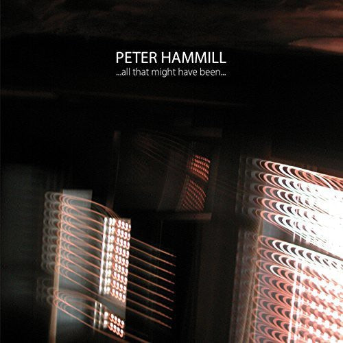 Peter Hammill - All That Might Have Been Music CD