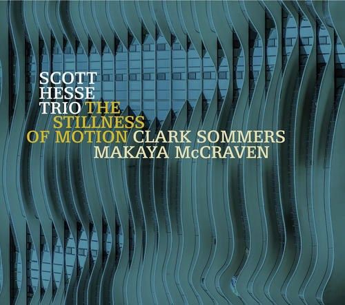 Hesse Scott Trio - Stillness of Motion Music CD