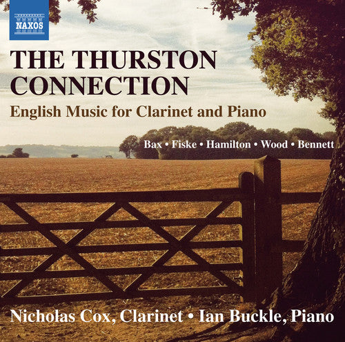 Bax / Cox / Buckle - Thurston Connection - English Music for Clarinet Music CD