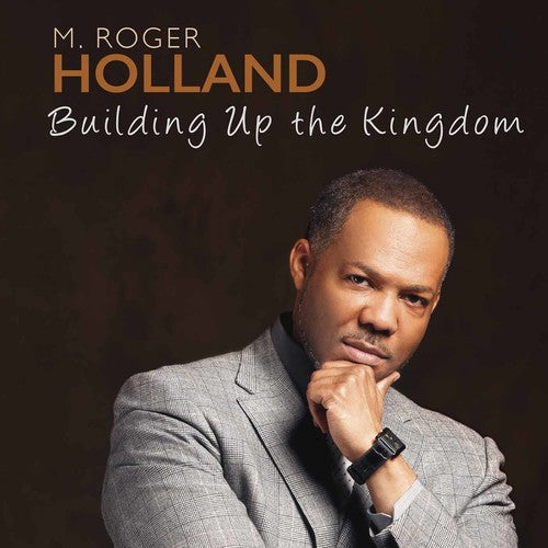 M. Roger Holland - Building Up the Kingdom Music CD