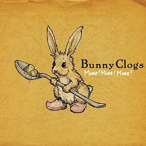 Bunny Clogs - More! More! More! Music CD