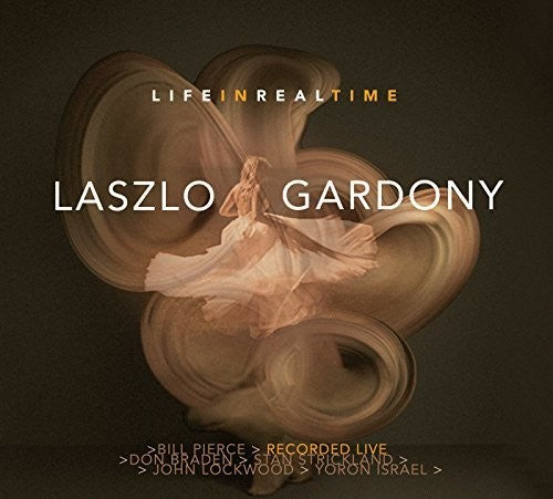 Laszlo Gardony - Life in Real Time Music CD