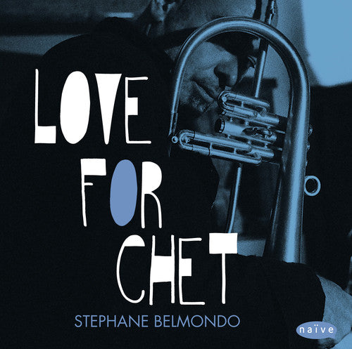 Stephane Belmondo - Love for Chet Music CD