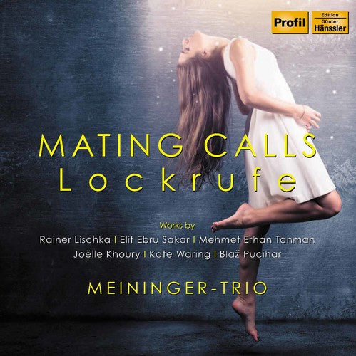 Lischka / Meininger Trio - Lockrufe - Mating Calls Music CD