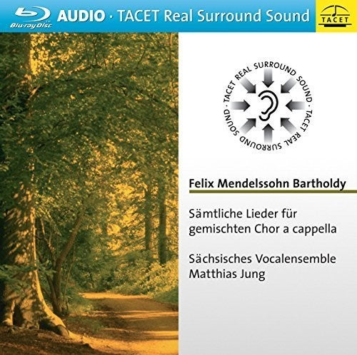 Mendelssohn / Saxon Vocal Ensemble / Jung - Complete Songs - Blu-ray Audio