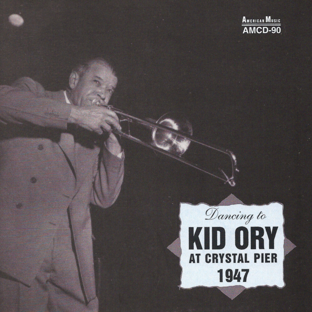 Kid Ory - Kid Ory at Crystal Pier 1947 Music CD
