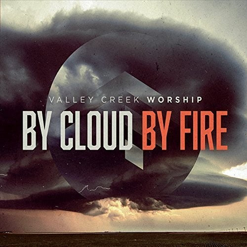 Valley Creek Worship - By Cloud By Fire Music CD