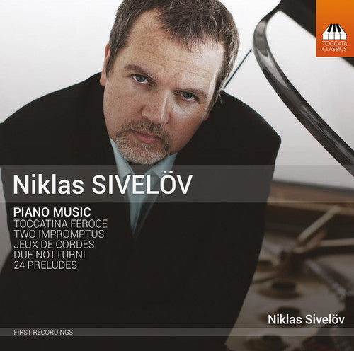 Sivelov / Niklas Sivelov - Piano Music Music CD