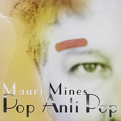 Mauri Mines - Pop Anti Pop Music CD