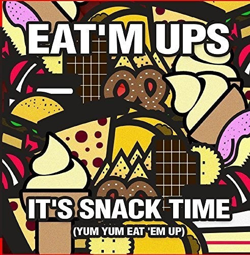 Eat'm Ups - It's Snack Time (Yum Yum Eat 'Em Up) Music CD
