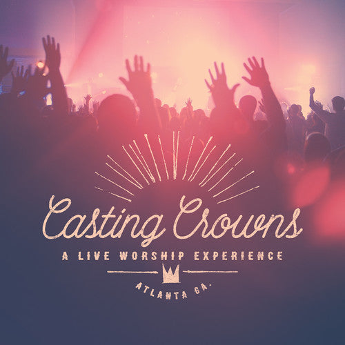 Casting Crowns - A Live Worship Experience Music CD
