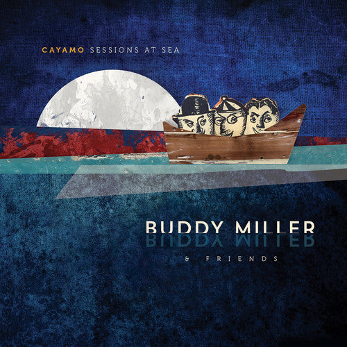 Buddy Miller - Cayamo Sessions at Sea Music CD