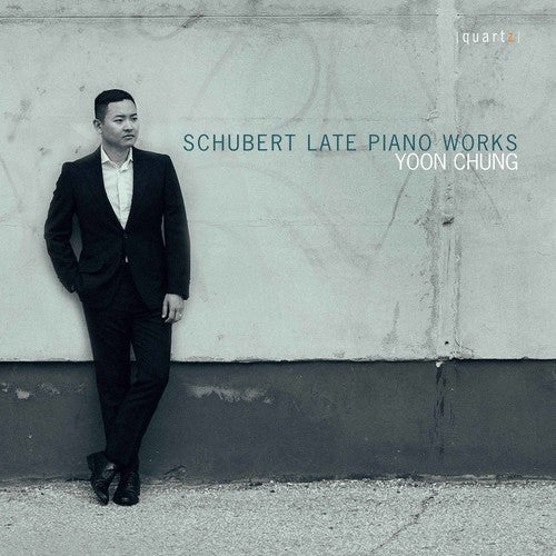 Schubert / Yoon Chung - Late Piano Works Music CD