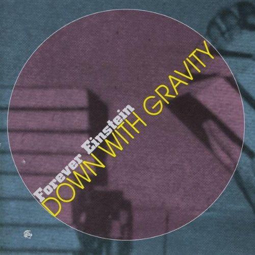 Forever Einstein - Down with Gravity Music CD
