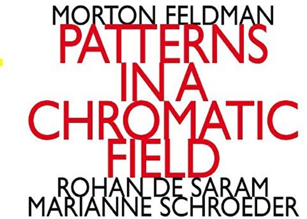 Morton Feldman - Morton Feldman: Patterns In A Chromatic Field Music CD