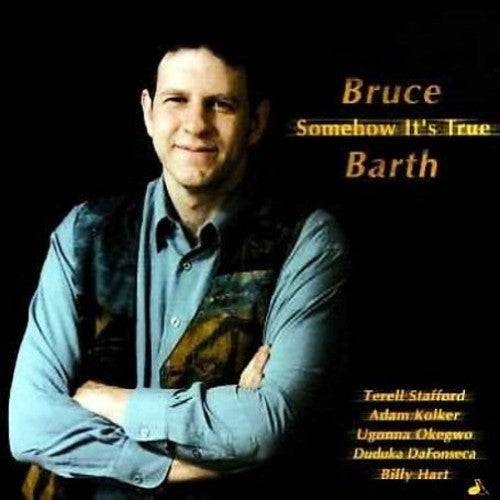 Bruce Barth - Somehow It's True Music CD