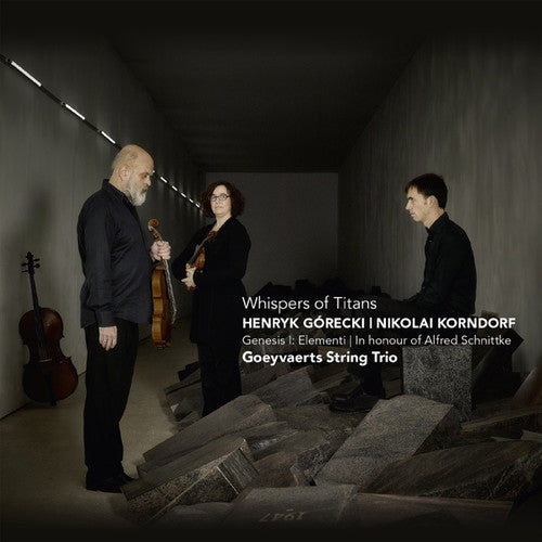Goeyvaerts String Trio - Whispers of Titans / Korndorf Music CD