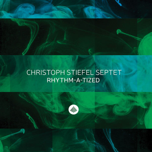 Christoph Stiefel Septet - Rhythm-A-Tized Music CD