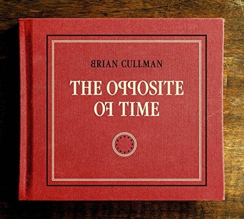 Brian Cullman - Opposite of Time Music CD