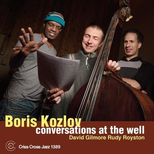 Boris Kozlov - Conversations at the Well Music CD