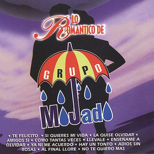 Grupo Mojado - Lo Romantico De Grupo Mojado Music CD