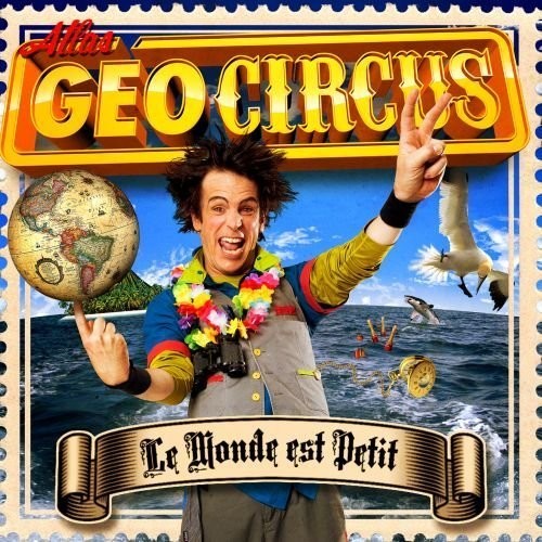 Atlas Geocircus - Le Monde Est Petit Music CD