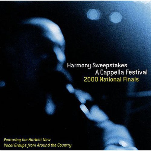 Harmony Sweepstakes - Harmony Sweepstakes: 2000 National Finals Music CD