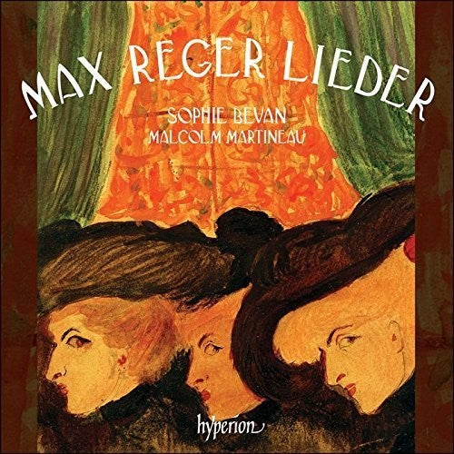Sophie Bevan - Songs by Max Reger Music CD