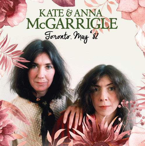 Kate Mcgarrigle / Mcgarrigle,Anna - Toronto May 82 Music CD