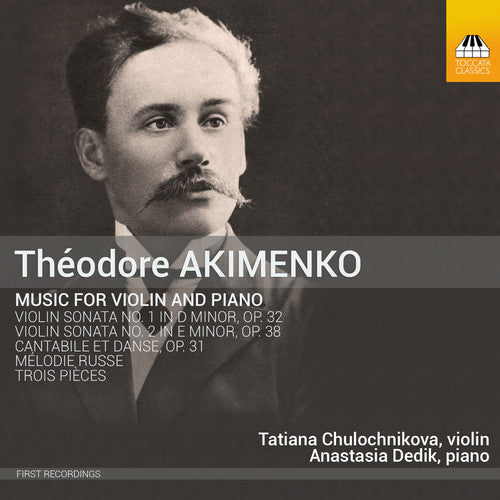 Tatiana Chulochnikova - Akimenko: Music For Violin & Piano Music CD