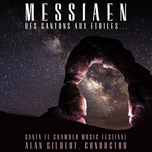 Allen Gilbert - Messiaen: Des Canyons Aux Etoiles Music CD