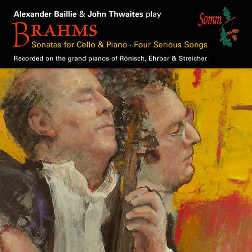 Brahms / Baillie / Thwaites - Brahms: Sonatas for Cello & Piano Four Serious Music CD
