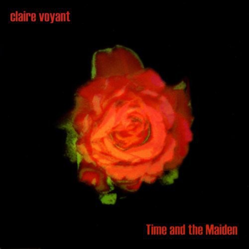 Claire Voyant - Time and The Maiden Music CD