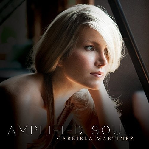 Gabriela Martinez - Amplified Soul Music CD
