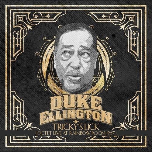 Duke Ellington - Tricky's Lick: Octet Live At Rainbow Room 1967 Music CD