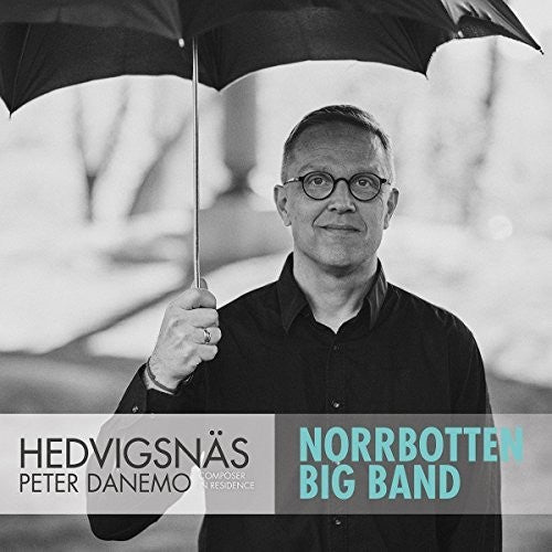 Danemo / Norrbotten Big Band - Hedvigsnas: Composer in Residence Music CD