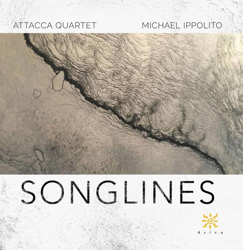 Attacca Quartet - Michael Ippolito: Songlines Music CD