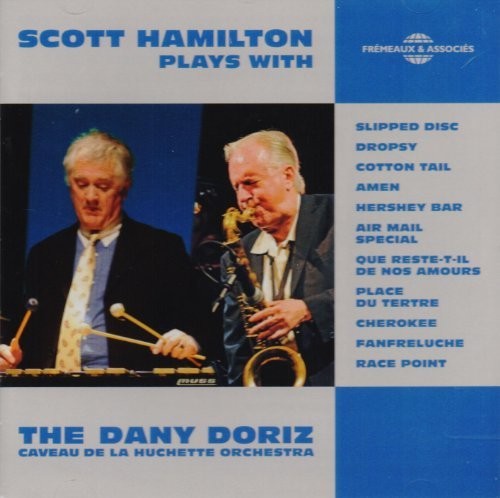 Hamilton / Doriz / La Huchette Orchestra - Scott Hamilton Plays Music CD