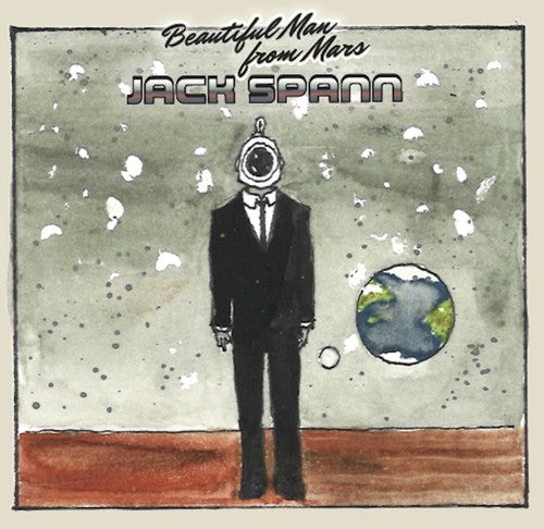 Jack Spann - Beautiful Man From Mars Music CD