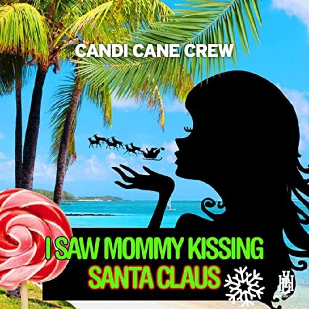 Candi Cane Crew - I Saw Mommy Kissing Santa Claus Music CD