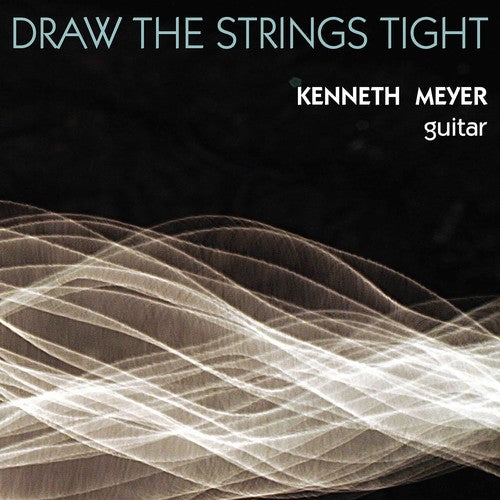 Ernste / Henze / Hill / Jones / Meyer - Draw the Strings Tight Music CD