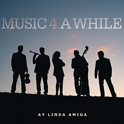 Music 4 a While - Ay Linda Amiga Music CD