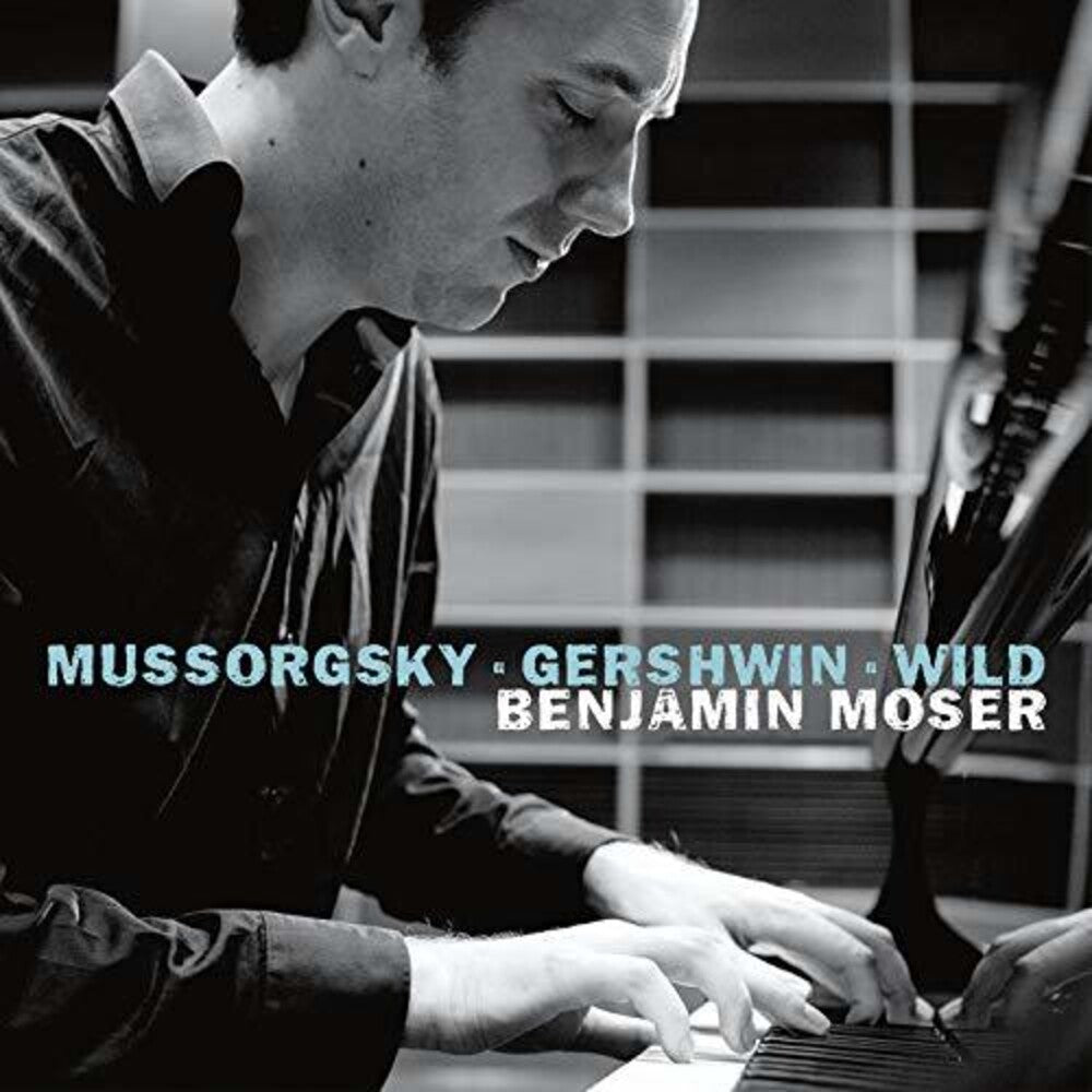 Mussorgsky / Moser - Benjamin Moser Plays Music CD