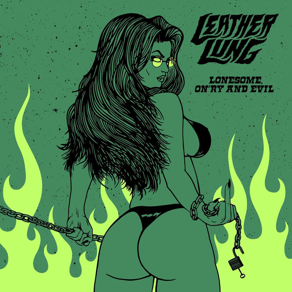 Leather Lung - Lonesome On'ry & Evil Music CD