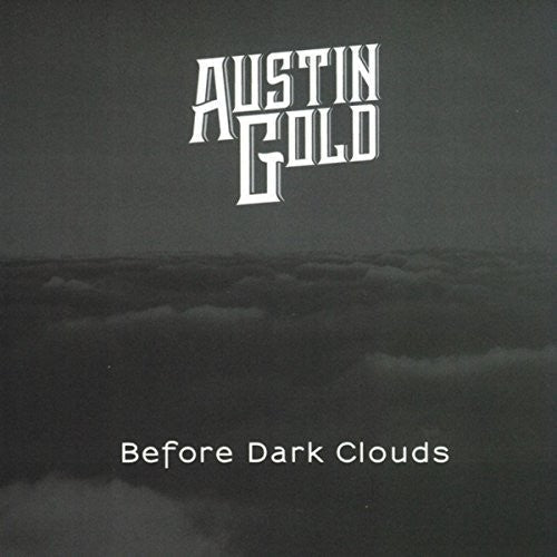 Austin Gold - Before Dark Clouds Music CD