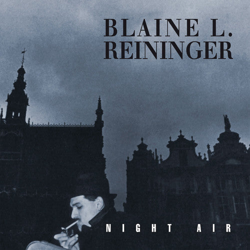 Blaine Reininger L - Night Air Music CD