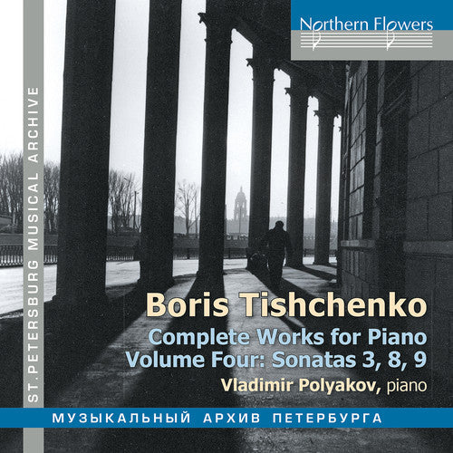 Vladimir Polyakov - Boris Tischenko: Complete Works For Piano Volume 4 Music CD