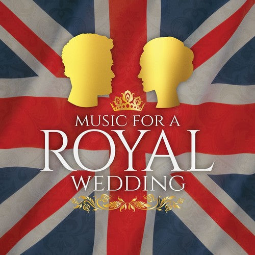 Music For A Royal Wedding / Various - Music For A Royal Wedding Music CD