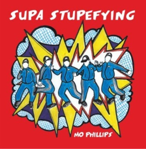 Mo Phillips - Supa Stupefying Music CD